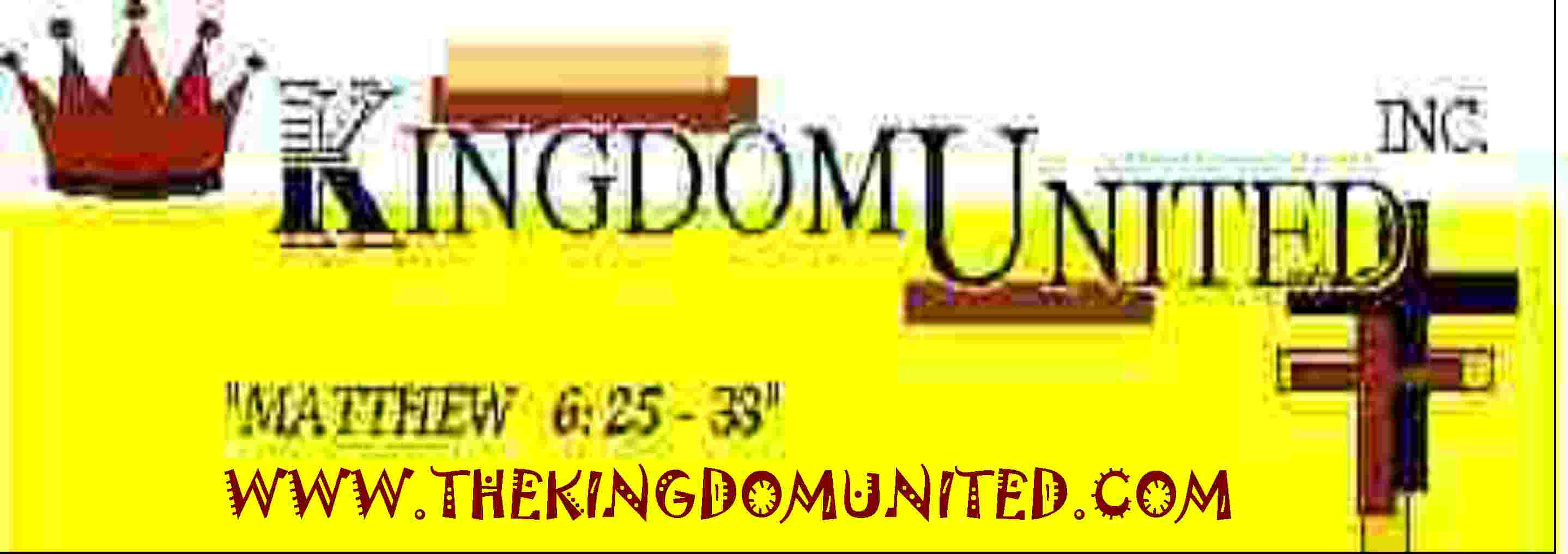 CLICK HERE TO FIND OUT MORE ON THE KINGDOM UNITED